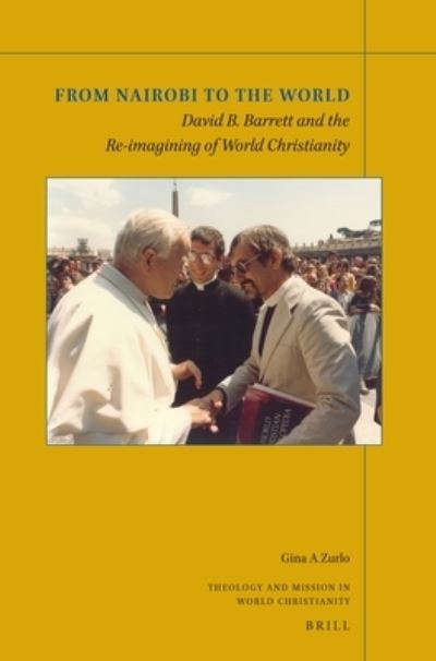 Cover for Gina A. Zurlo · From Nairobi to the World : David B. Barrett and the Re-Imagining of World Christianity (Bok) (2023)