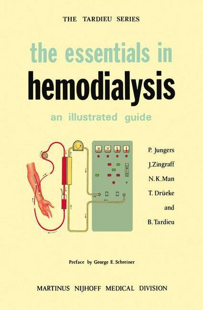 P. Jungers · The Essentials in Hemodialysis: An Illustrated Guide - The Tardieu Series (Paperback Book) [Softcover reprint of the original 1st ed. 1978 edition] (1978)