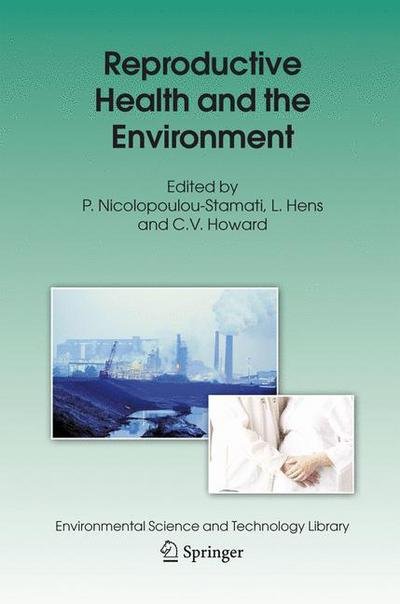 Cover for P Nicolopoulou-stamati · Reproductive Health and the Environment - Environmental Science and Technology Library (Paperback Book) [Softcover reprint of hardcover 1st ed. 2007 edition] (2010)