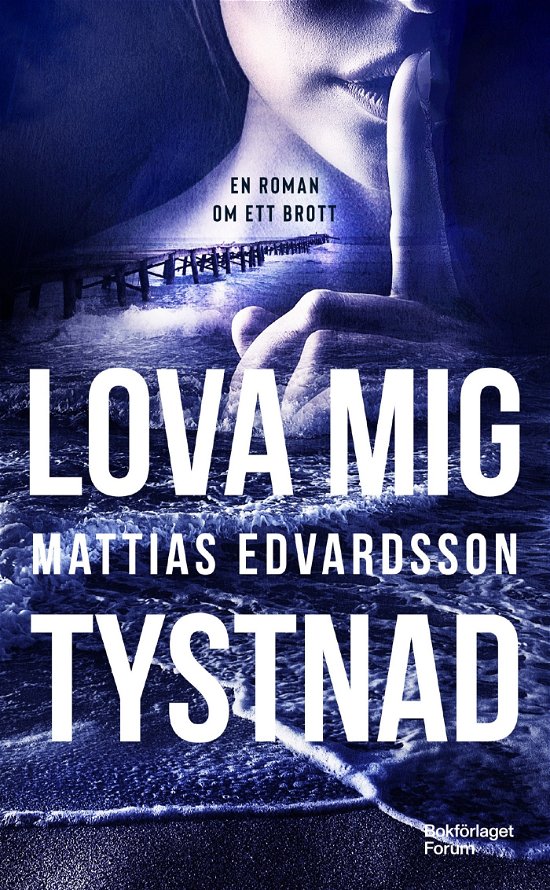 Cover for Mattias Edvardsson · Lova mig tystnad (Pocketbok) (2024)