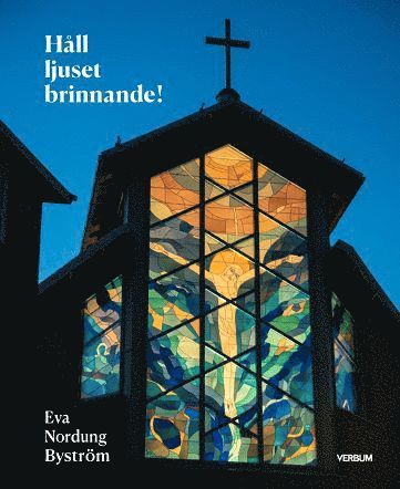 Cover for Eva Nordung Byström · Håll ljuset brinnande (Book) (2022)