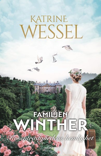 Cover for Katrine Wessel · Familjen Winther: Rosenträdgårdens hemligheter (Bound Book) (2021)