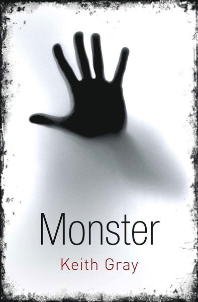 Cover for Keith Gray · Monster (Book) (2018)