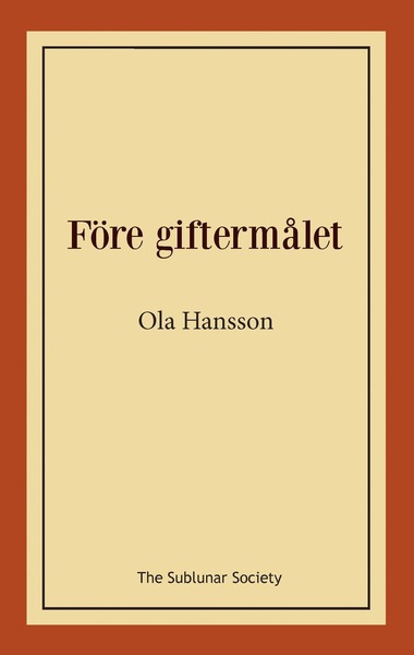 Cover for Ola Hansson · Före giftermålet (Buch) (2019)