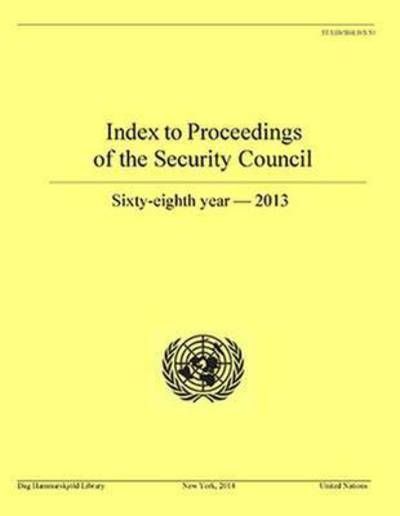 Cover for Dag Hammarskjeld Library · Index to proceedings of the Security Council: sixty-eighth year - 2013 - Bibliographical series (Paperback Book) (2015)