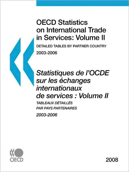 Cover for Oecd Organisation for Economic Co-operation and Develop · Oecd Statistics on International Trade in Services 2008, Volume Ii, Detailed Tables by Partner Country (Paperback Bog) (2009)