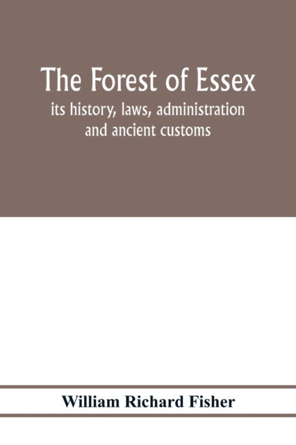Cover for William Richard Fisher · The forest of Essex (Paperback Book) (2020)