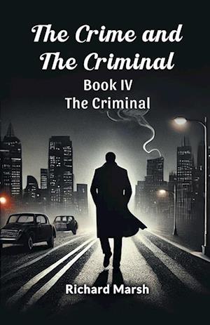 Cover for Richard Marsh · The Crime and the Criminal Book IV (Edition2024) (Paperback Bog) (2024)