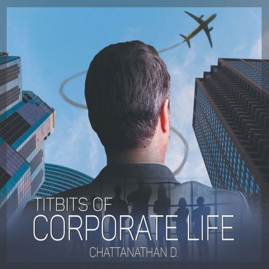 Cover for D Chattanathan · Titbits of Corporate Life (Paperback Book) (2019)