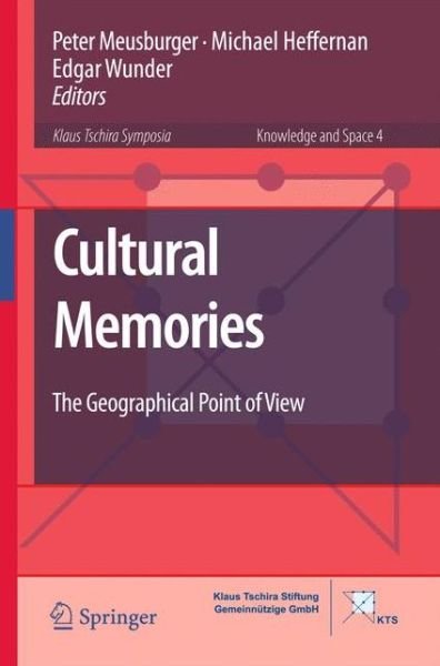 Peter Meusburger · Cultural Memories: The Geographical Point of View - Knowledge and Space (Paperback Book) [2011 edition] (2013)