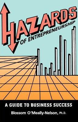 Cover for Blossom O'meally-nelson · Hazards of Entrepreneurship: a Guide to Business Success (Paperback Book) (2000)