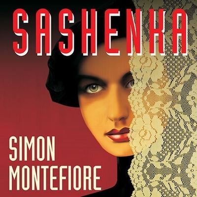 Cover for Simon Montefiore · Sashenka (CD) (2008)