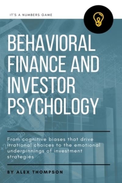 Cover for Alex Thompson · Behavioral Finance and Investor Psychology (Paperback Book) (2023)