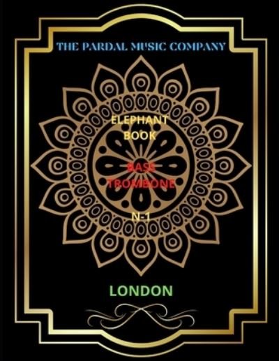 Cover for Jose Pardal Merza · Elephant Book Bass N-1 Trombone: London - Elephant Book Bass Trombone London (Paperback Bog) (2022)
