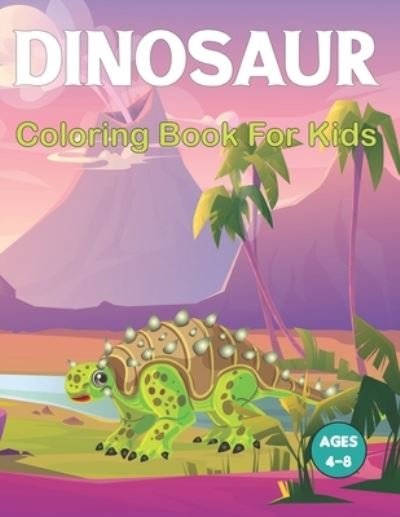 Cover for Wessica Jilson Press · Dinosaur Coloring Book for Kids: A Fun Dinosaurs Coloring Book for Boys and Girls with Amazing 50 Image to Color for Relaxing. (Paperback Bog) (2021)