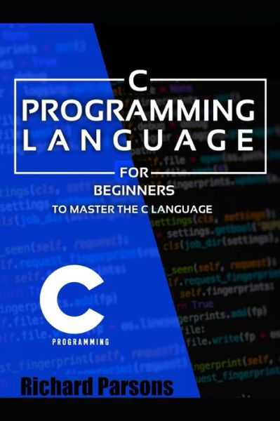 Cover for Richard Parsons · C Programming: for Beginners (Paperback Book) (2021)