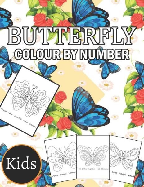 Butterfly Colour By Number Kids - Arthur Brown - Bøger - Independently Published - 9798555100030 - 29. oktober 2020