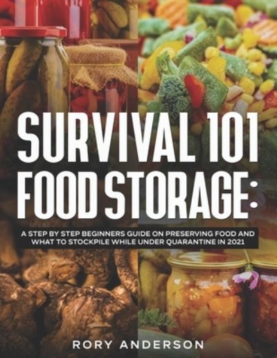 Cover for Rory Anderson · Survival 101 Food Storage (Paperback Book) (2020)