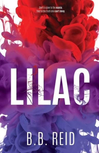 Lilac: An Enemies-to-Lovers Romance - B B Reid - Books - Independently Published - 9798570567030 - December 6, 2020