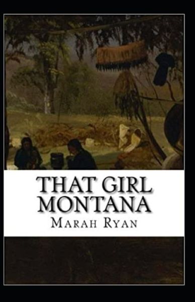 Cover for Marah Ellis Ryan · That Girl Montana Annotated (Paperback Book) (2020)