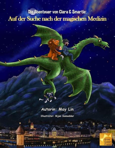 Cover for May Lin · Die Abenteuer von Clara &amp; Smartie: Auf der Suche nach der magischen Medizin (Paperback Book) (2021)