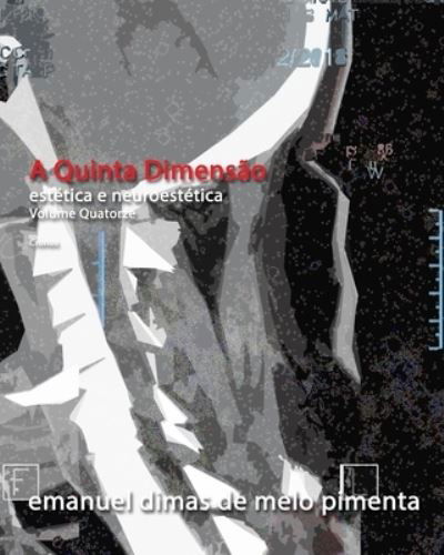 A Quinta Dimensao - Emanuel Dimas De Melo Pimenta - Libros - Independently Published - 9798596675030 - 18 de enero de 2021