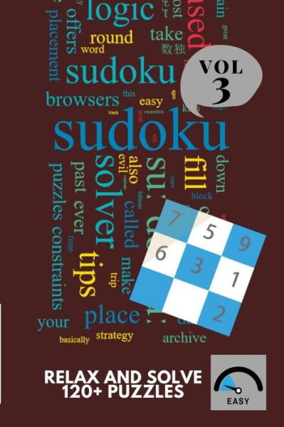 Sudoku Relax and solve 120+ Puzzles Vol. 3 - Ah Brand - Kirjat - Independently Published - 9798601614030 - maanantai 20. tammikuuta 2020