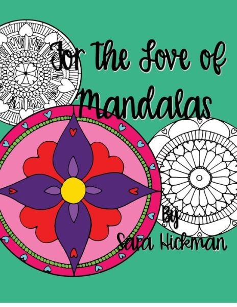 Cover for Sara Hickman · For the Love of Mandalas (Paperback Bog) (2020)