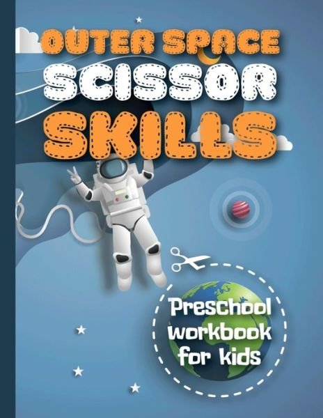 Cover for Smw Publishing · Outer Space Scissor Skills Preschool Workbook For Kids (Paperback Book) (2020)