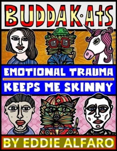 Cover for Eddie Alfaro · Emotional Trauma Keeps Me Skinny - Buddakat (Paperback Book) (2020)