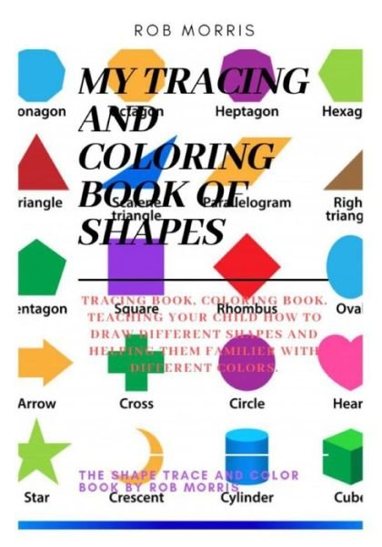 Cover for Rob Morris · My Tracing and Coloring Book of Shapes (Paperback Book) (2020)
