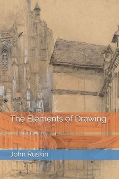 Cover for John Ruskin · The Elements of Drawing (Paperback Book) (2021)