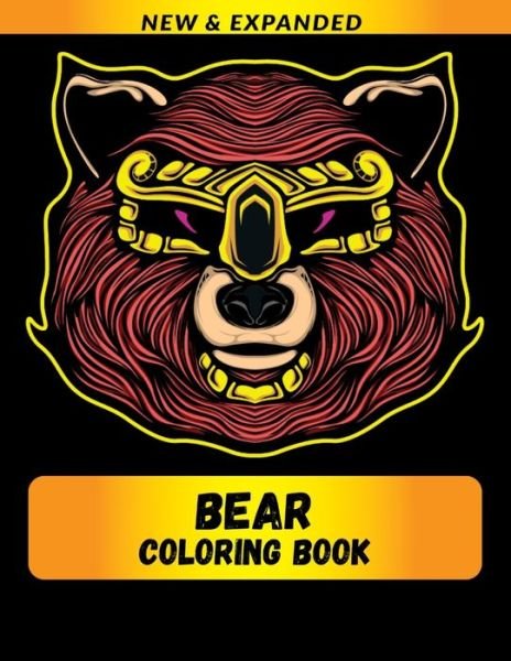Bear Coloring Book (New & Expanded) - Raj - Kirjat - Independently Published - 9798701109030 - keskiviikko 27. tammikuuta 2021