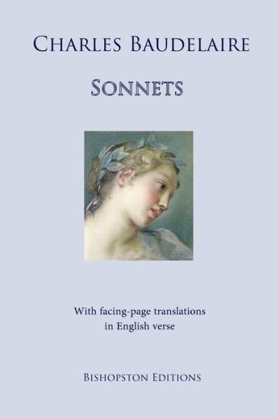 Sonnets: With facing-page translations in English verse - Charles Baudelaire - Kirjat - Independently Published - 9798702029030 - lauantai 30. tammikuuta 2021