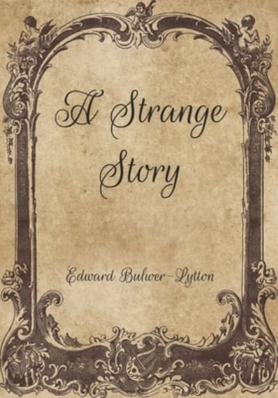 Cover for Edward Bulwer Lytton · A Strange Story (Paperback Book) (2021)