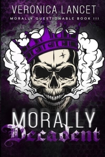 Cover for Veronica Lancet · Morally Decadent - Morally Questionable (Paperback Book) (2021)