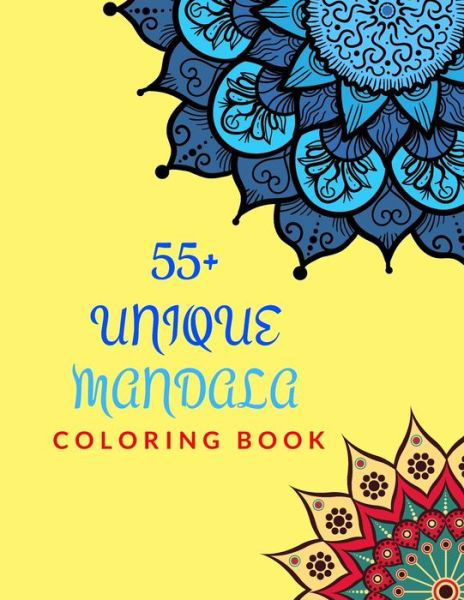 Cover for Itz Rony · 55+ Unique Mandala Coloring Book: Mandala coloring book for adults stress relief / Mandala coloring book for women / Beautiful mandalas coloring book for adults / White background mandala coloring book for adults (Paperback Bog) (2021)