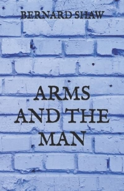 Cover for Bernard Shaw · Arms and the Man (Paperback Book) (2021)
