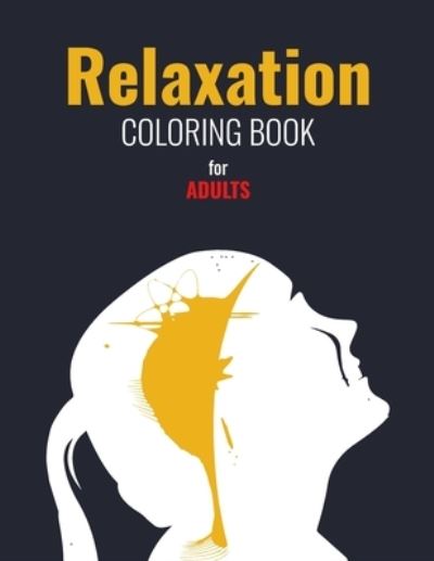 Cover for Ar Xihad · Relaxation Coloring Book for Adults (Paperback Book) (2021)