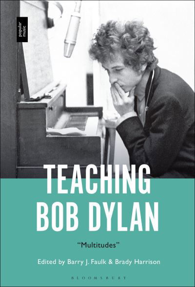 Cover for Teaching Bob Dylan: &quot;Multitudes&quot; (Hardcover Book) (2024)