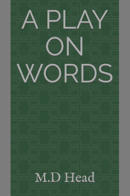 Cover for M D Head · A Play on Words (Paperback Book) (2021)