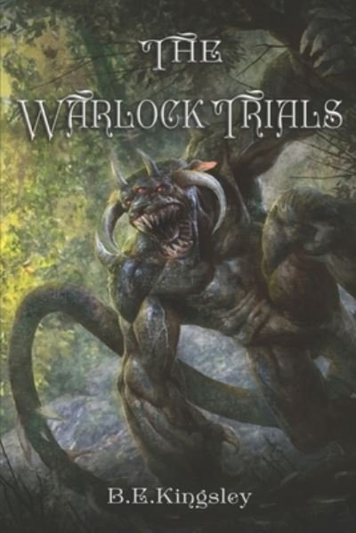 Cover for B E Kingsley · The Warlock Trials (Paperback Bog) (2022)