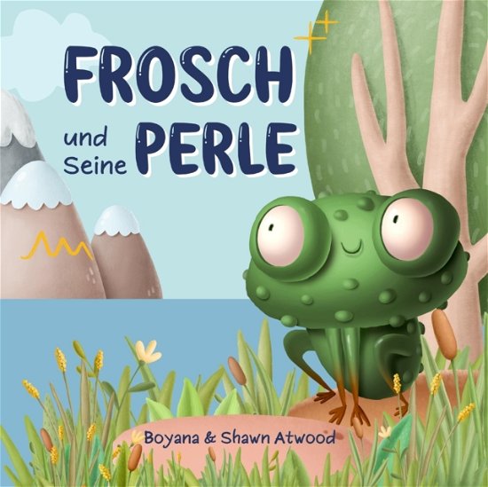 Cover for Boyana Atwood · Frosch und Seine Perle (Paperback Book) (2022)