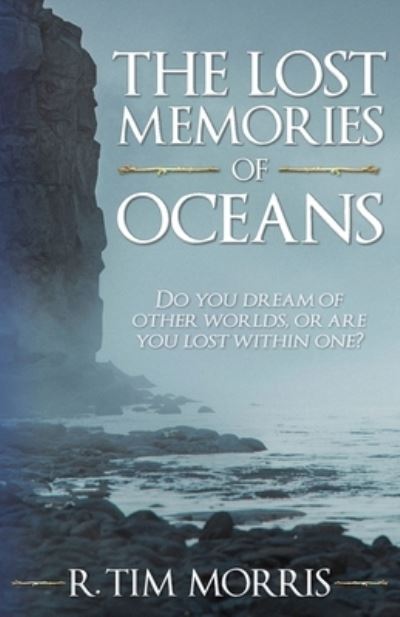 Cover for R Tim Morris · The Lost Memories of Oceans (Paperback Book) (2022)