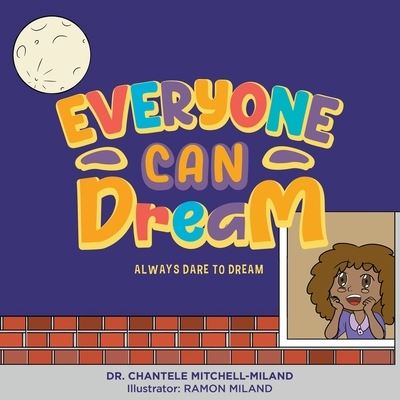 Cover for Chantele Mitchell-Miland · Anyone Can Dream (Book) (2023)