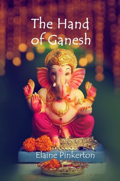 Cover for Elaine Pinkerton · The Hand of Ganesh (Paperback Book) (2022)