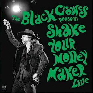 Shake Your Money Maker (Live) - The Black Crowes - Música - SILVER ARROW RECORDS - 0020286242031 - 17 de março de 2023