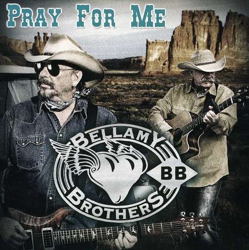 Cover for Bellamy Brothers · Pray For Me (CD) (2012)