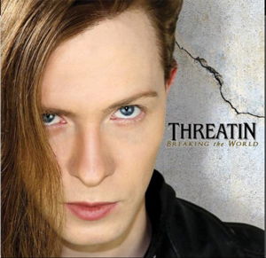 Breaking the World - Threatin - Musiikki - SUPERLATIVE - 0191061846031 - perjantai 6. lokakuuta 2017