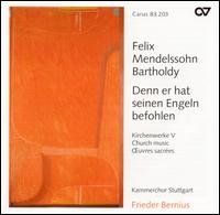 Cover for Mendelssohn / Bernius / Chamber Choir Stuttgart · Denn er Hat Seinen Engeln Befohlen 5: Church Music (CD) (2002)